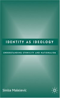 cover of the book Identity as Ideology: Understanding Ethnicity and Nationalism  