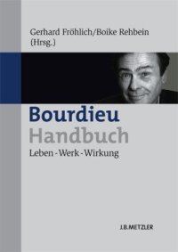 cover of the book Bourdieu-Handbuch. Leben - Werk - Wirkung  