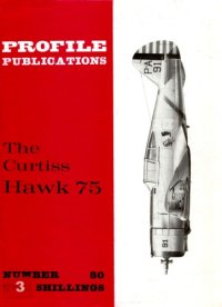 cover of the book The Curtiss Hawk 75 (Profile Publications Number 80)  