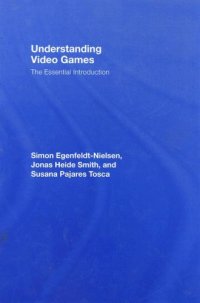 cover of the book Understanding video games: the essential introduction