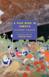 cover of the book A High Wind in Jamaica (New York Review Books Classics)  