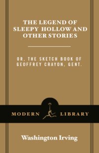 cover of the book The legend of Sleepy Hollow and other stories, or, The sketchbook of Geoffrey Crayon, gent.  