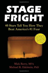 cover of the book Stage Fright: 40 Stars Tell You How They Beat America's #1 Fear  