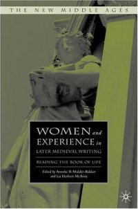 cover of the book Women and Experience in Later Medieval Writing: Reading the Book of Life (New Middle Ages)  