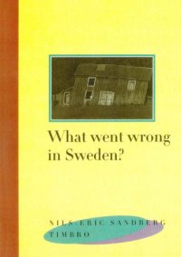 cover of the book What went wrong in Sweden?  