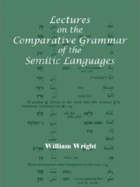 cover of the book Lectures on the Comparative Grammar of the Semitic Languages  