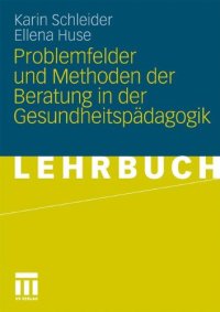 cover of the book Problemfelder und Methoden der Beratung in der Gesundheitspädagogik  