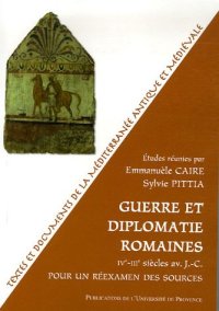 cover of the book Guerre et diplomatie romaines IVe-IIIe siècles : pour un réexamen des sources  