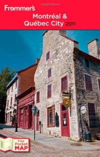 cover of the book Frommer's Montreal and Quebec City 2011