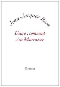 cover of the book L'euro : comment s'en débarrasser ?  