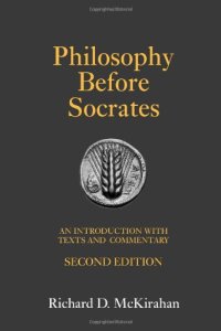 cover of the book Philosophy Before Socrates, 2nd Edition: An Introduction with Texts and Commentary  