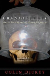 cover of the book Cranioklepty: Grave Robbing and the Search for Genius  