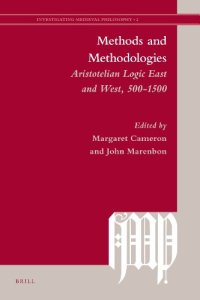 cover of the book Methods and Methodologies: Aristotelian Logic East and West, 500-1500 (Investigating Medieval Philosophy)  