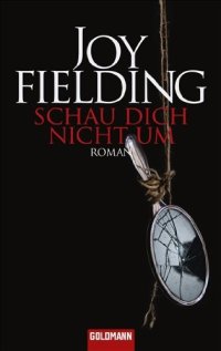 cover of the book Schau dich nicht um: Roman  