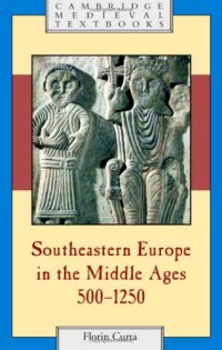 cover of the book Southeastern Europe in the Middle Ages, 500–1250