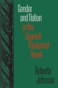 cover of the book Gender and Nation in the Spanish Modernist Novel  