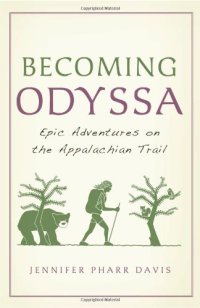 cover of the book Becoming Odyssa: Epic Adventures on the Appalachian Trail  