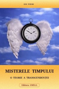 cover of the book Misterele timpului - O teorie a transcendenţei  