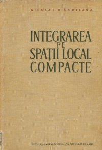 cover of the book Integrarea pe spaţii local compacte  