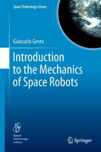 cover of the book Introduction to the Mechanics of Space Robots