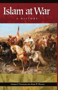 cover of the book Islam at War: A History  