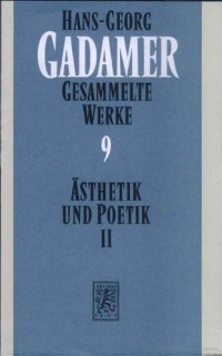 cover of the book Gesammelte Werke 9. Ästhetik und Poetik II. Hermeneutik im Vollzug  