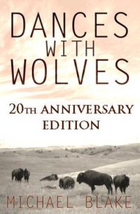 cover of the book Dances With Wolves: In Honor of the 20th Anniversary of the Academy Award-Winning Film  