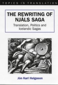 cover of the book The Rewriting of Njals Saga: Translation, Politics and Icelandic Sagas  issue 16