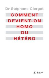 cover of the book Comment devient-on homo ou hétéro ?  