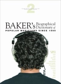 cover of the book Baker's Biographical Dictionary of Popular Musicians Since 1990 (Volume 1)  