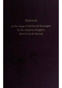 cover of the book Preface to the Essays of Michel de Montaigne by his Adoptive Daughter, Marie le Jars de Gournay  