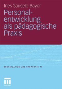 cover of the book Personalentwicklung als pädagogische Praxis (Organisation und Pädagogik)  