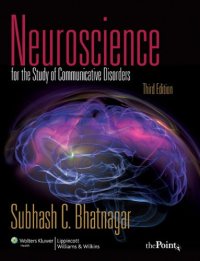 cover of the book Neuroscience for the Study of Communicative Disorders  