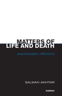 cover of the book Matters of Life and Death: Psychoanalytic Reflections  