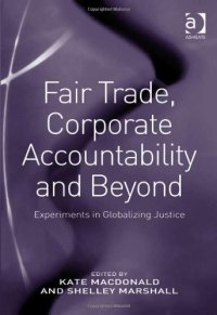 cover of the book Fair Trade, Corporate Accountability and Beyond  