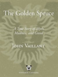 cover of the book The Golden Spruce: A True Story of Myth, Madness, and Greed  