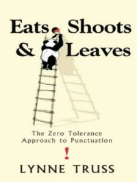 cover of the book Eats, Shoots & Leaves: The Zero Tolerance Approach to Punctuation  