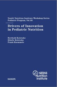 cover of the book Drivers of Innovation in Pediatric Nutrition: 66th Nestle Nutrition Institute Workshop, Pediatric Program, Sanya, November 2009 (Nestle Nutrition Workshop Series: Pediatric Program)  
