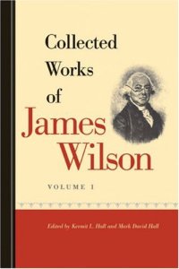 cover of the book Collected Works Of James Wilson 1  