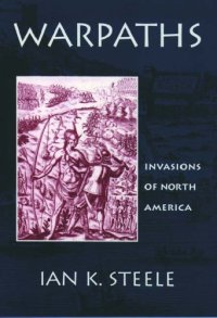 cover of the book Warpaths: Invasions of North America  