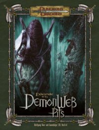 cover of the book Expedition to the Demonweb Pits (Dungeons & Dragons d20 3.5 Fantasy Roleplaying)