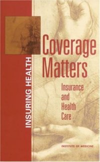 cover of the book Coverage Matters: Insurance and Health Care  