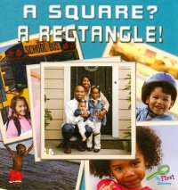 cover of the book A Square? A Rectangle! (My First Discovery Library)  