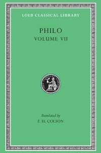 cover of the book Philo, Volume VII (On the Decalogue. On the Special Laws, Books 1-3)