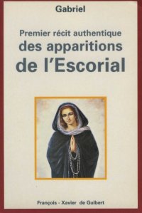 cover of the book Le premier récit authentique des apparitions de l'Escorial  