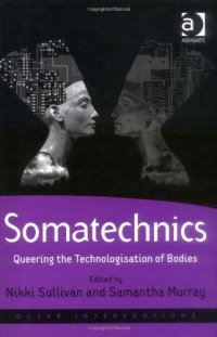 cover of the book Somatechnics: Queering the Technologisation of Bodies (Queer Interventions)  