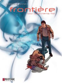 cover of the book Frontière, Tome 1 : Souviens-toi  