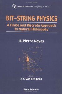 cover of the book Bit-string physics: A finite and discrete approach to natural philosophy