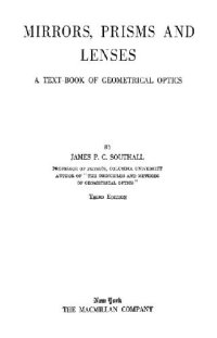 cover of the book Mirrors, prisms and lenses: a text-book of geometrical optics