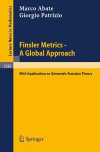 cover of the book Finsler metrics-- a global approach: with applications to geometric function theory